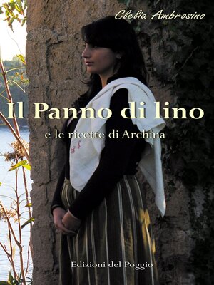cover image of Il Panno di Lino e le ricette di Archina